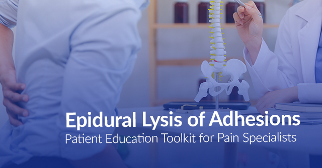 Patient Education Toolkit: Explaining Epidural Lysis of Adhesions